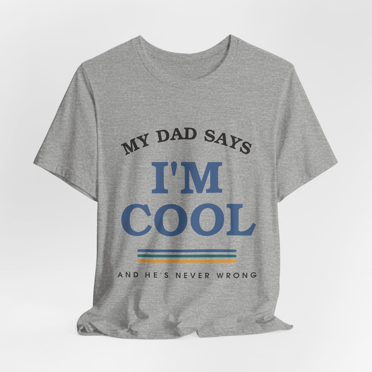 My Dad Says I'm Cool — Retro Graphic Tee