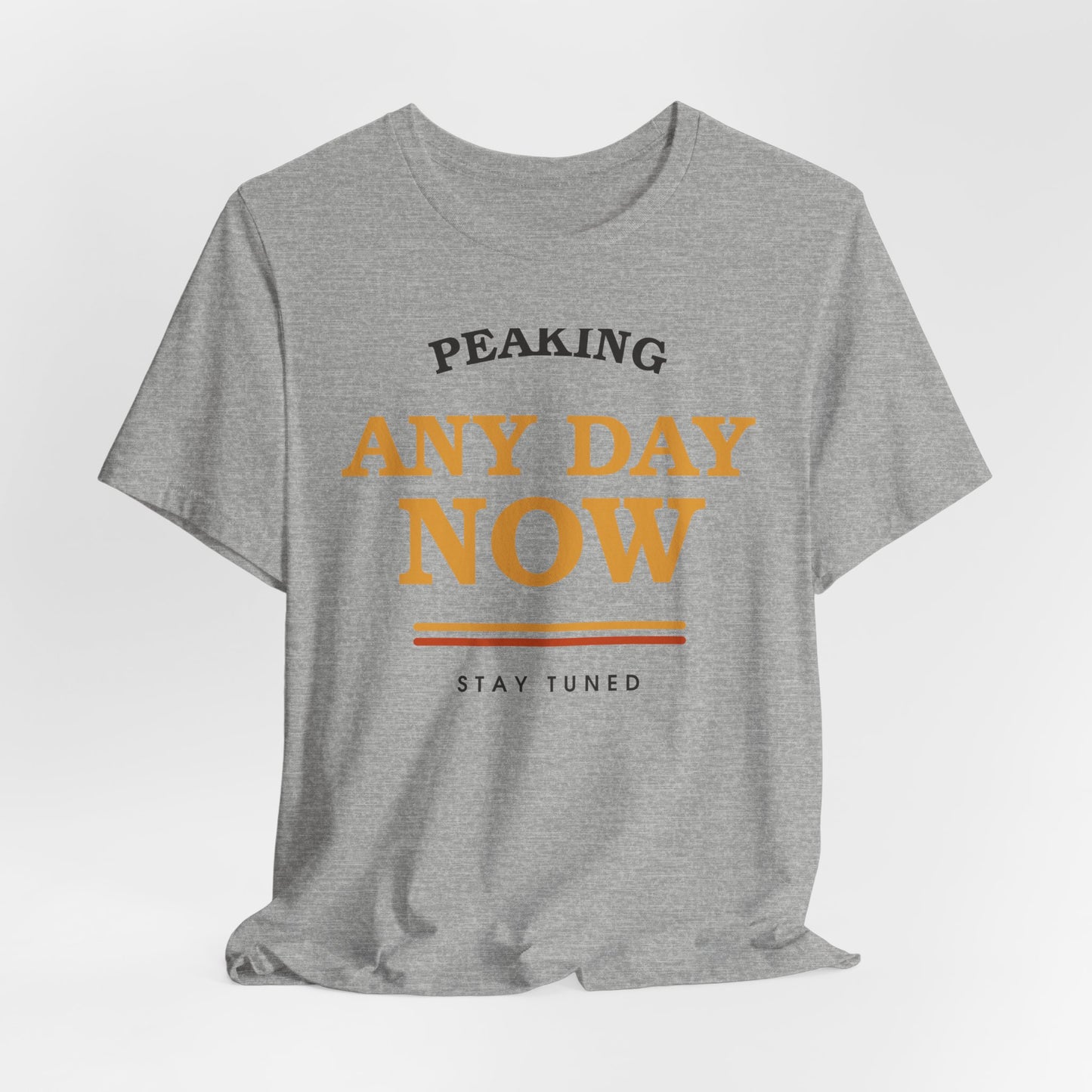 Peaking Any Day Now — Retro Tee