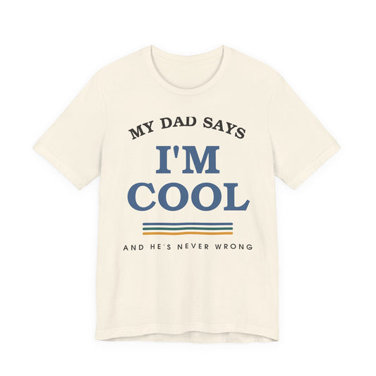My Dad Says I'm Cool — Retro Graphic Tee