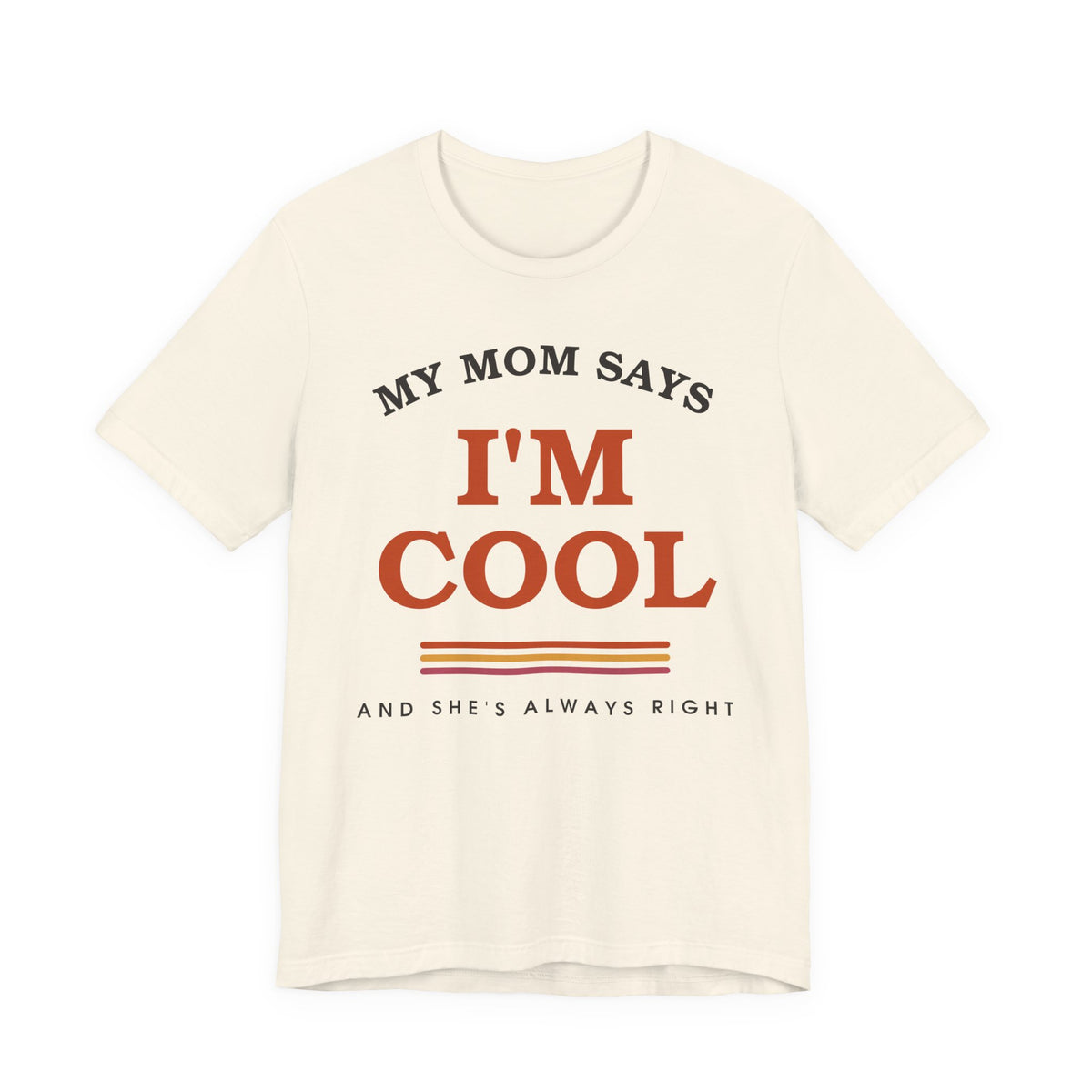 My Mom Says I'm Cool — Retro Graphic Tee