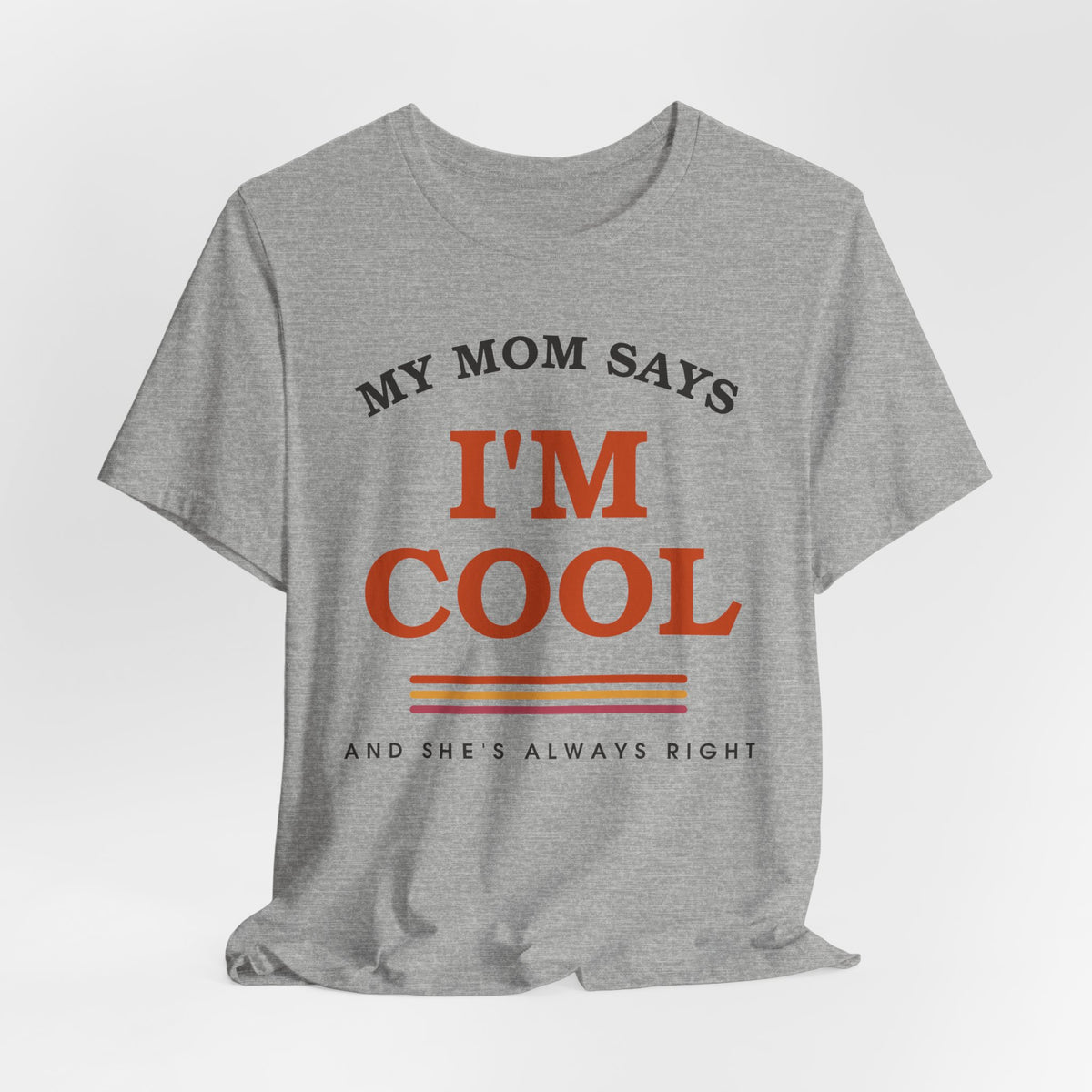My Mom Says I'm Cool — Retro Graphic Tee