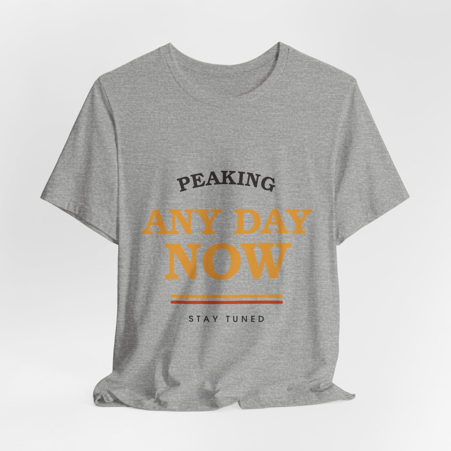 Peaking Any Day Now — Retro Tee