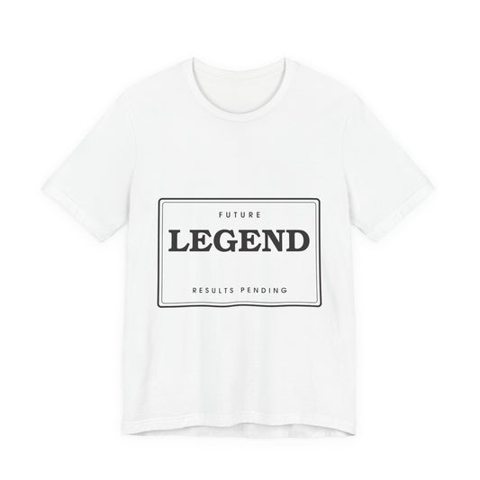 Future Legend (Results Pending) — Badge Tee