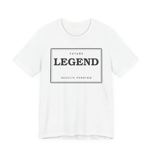 Future Legend (Results Pending) — Badge Tee