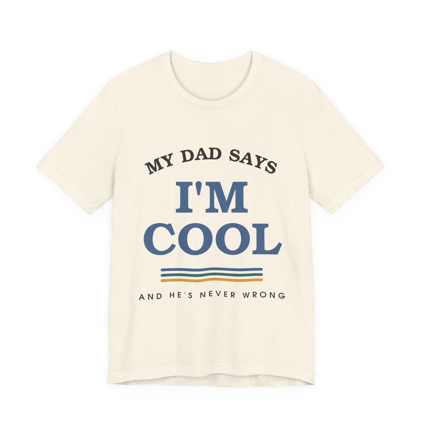 My Dad Says I'm Cool — Retro Graphic Tee