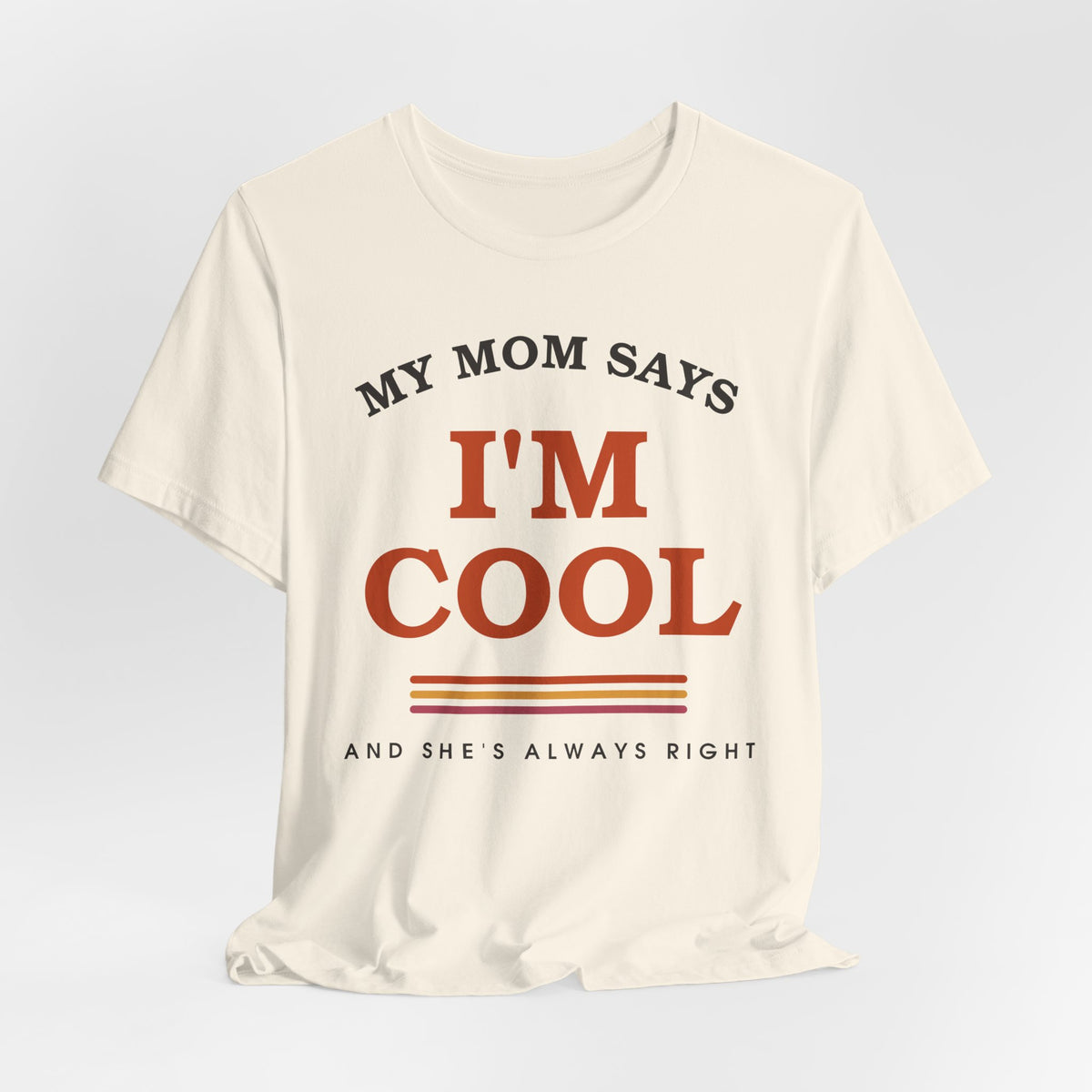 My Mom Says I'm Cool — Retro Graphic Tee