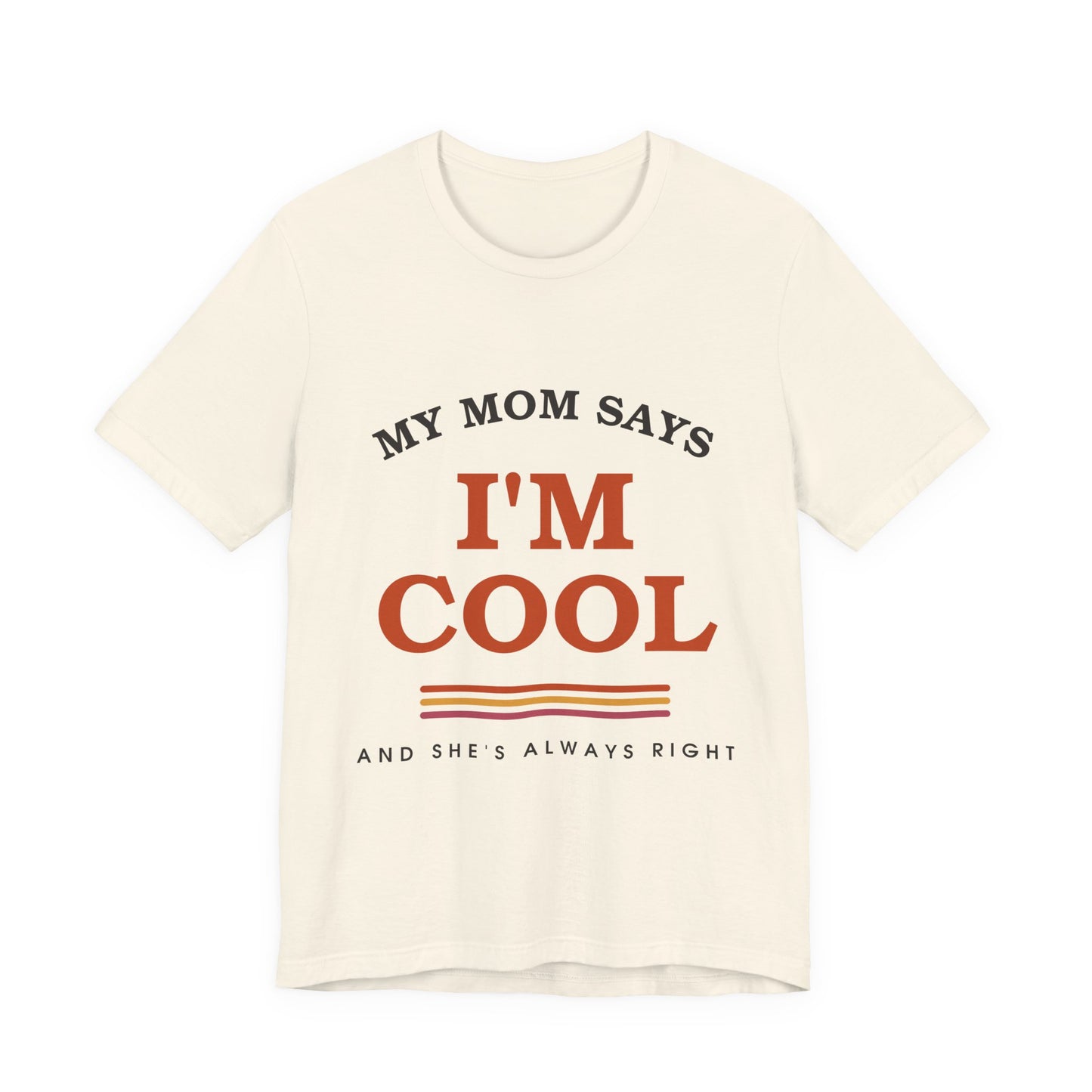 My Mom Says I'm Cool — Retro Graphic Tee