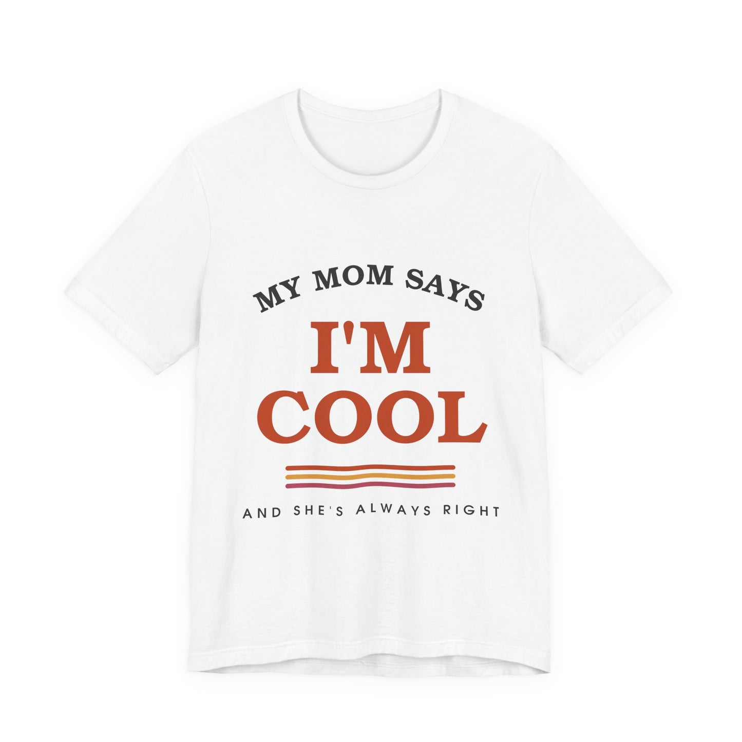 My Mom Says I'm Cool — Retro Graphic Tee