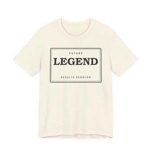 Future Legend (Results Pending) — Badge Tee