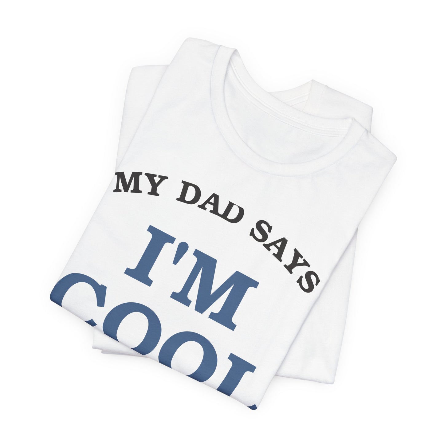 My Dad Says I'm Cool — Retro Graphic Tee