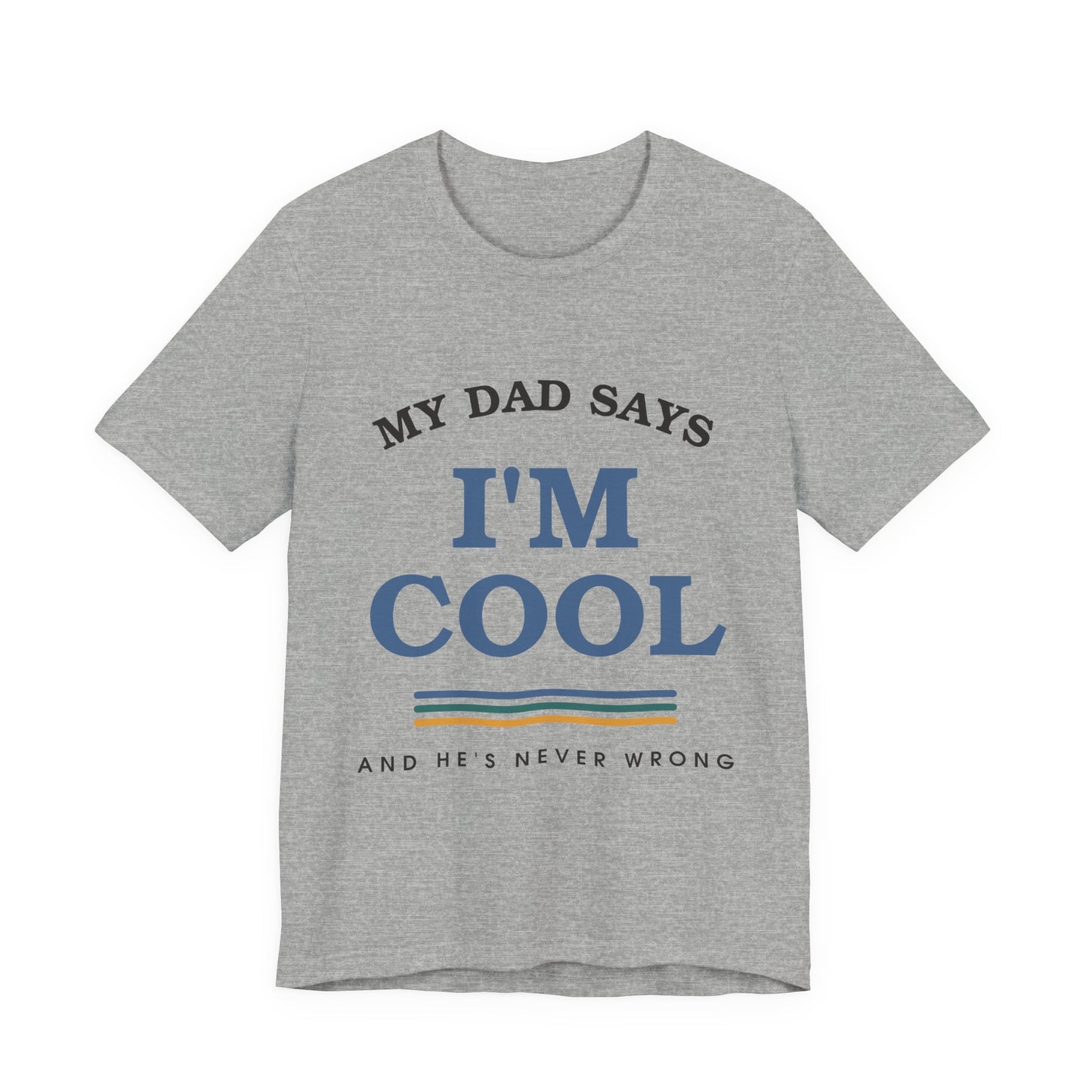 My Dad Says I'm Cool — Retro Graphic Tee