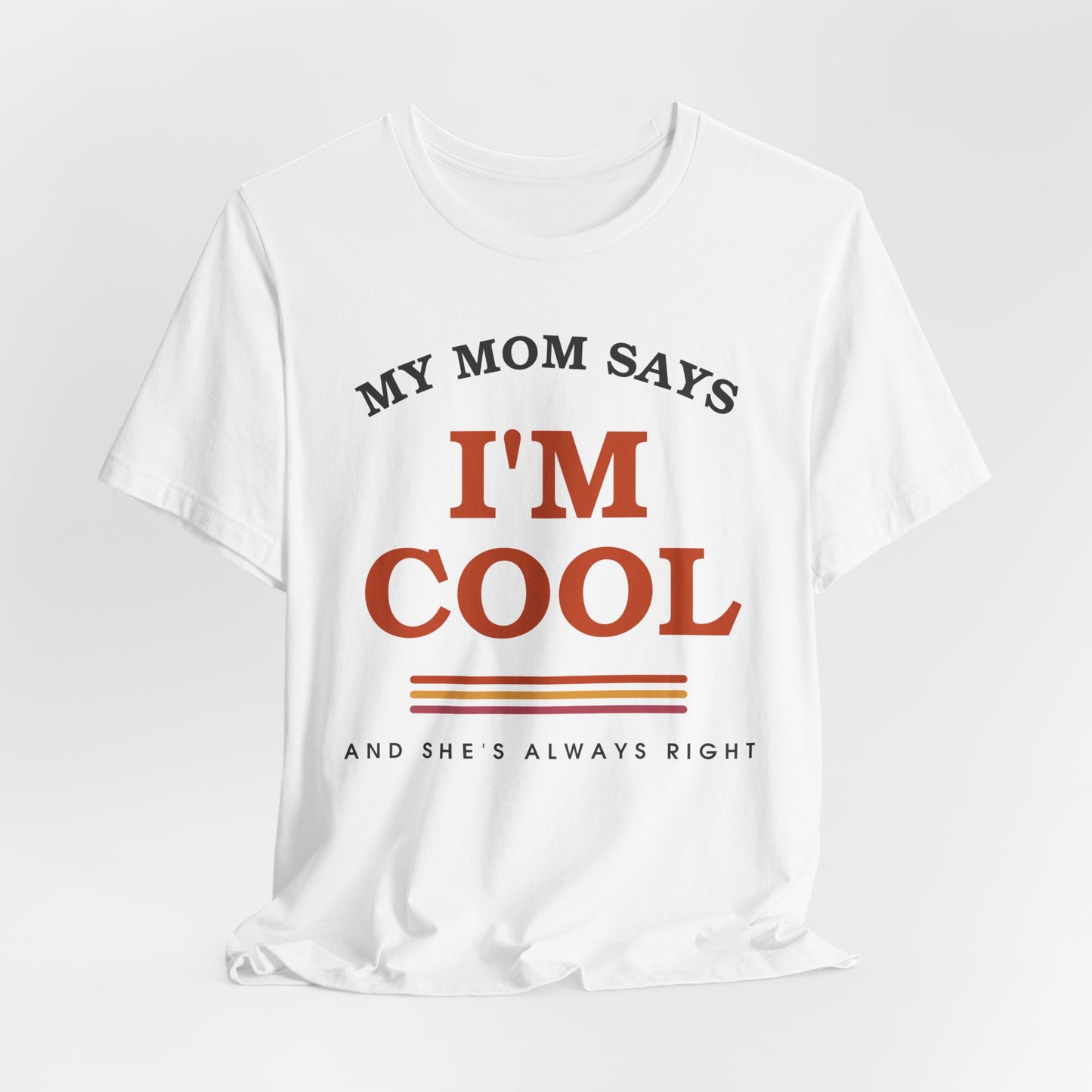 My Mom Says I'm Cool — Retro Graphic Tee
