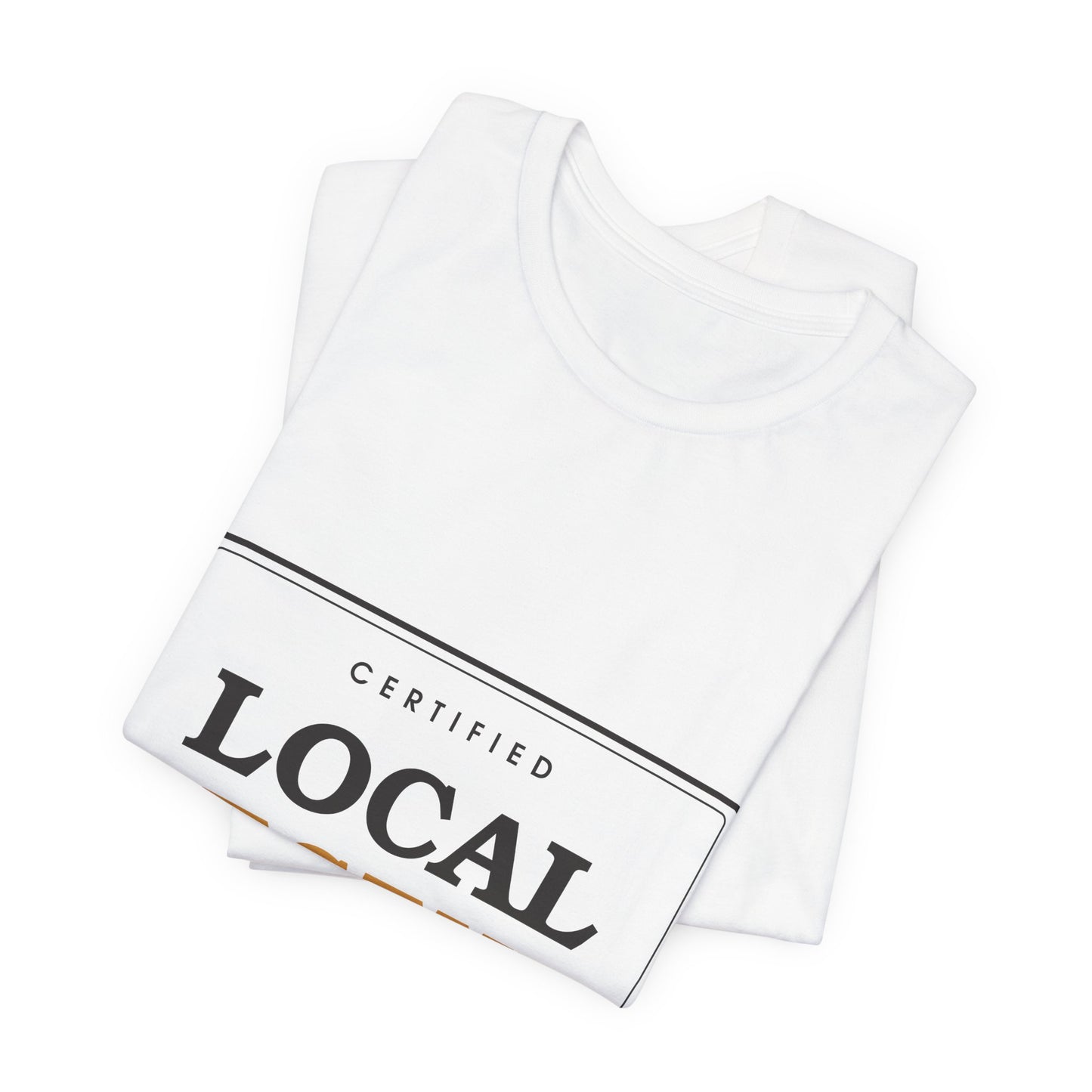 Local Legend (Self-Proclaimed) — Badge Tee