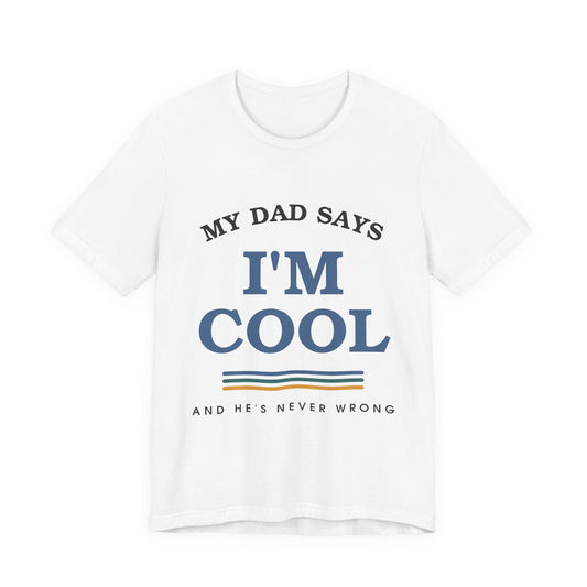 My Dad Says I'm Cool — Retro Graphic Tee