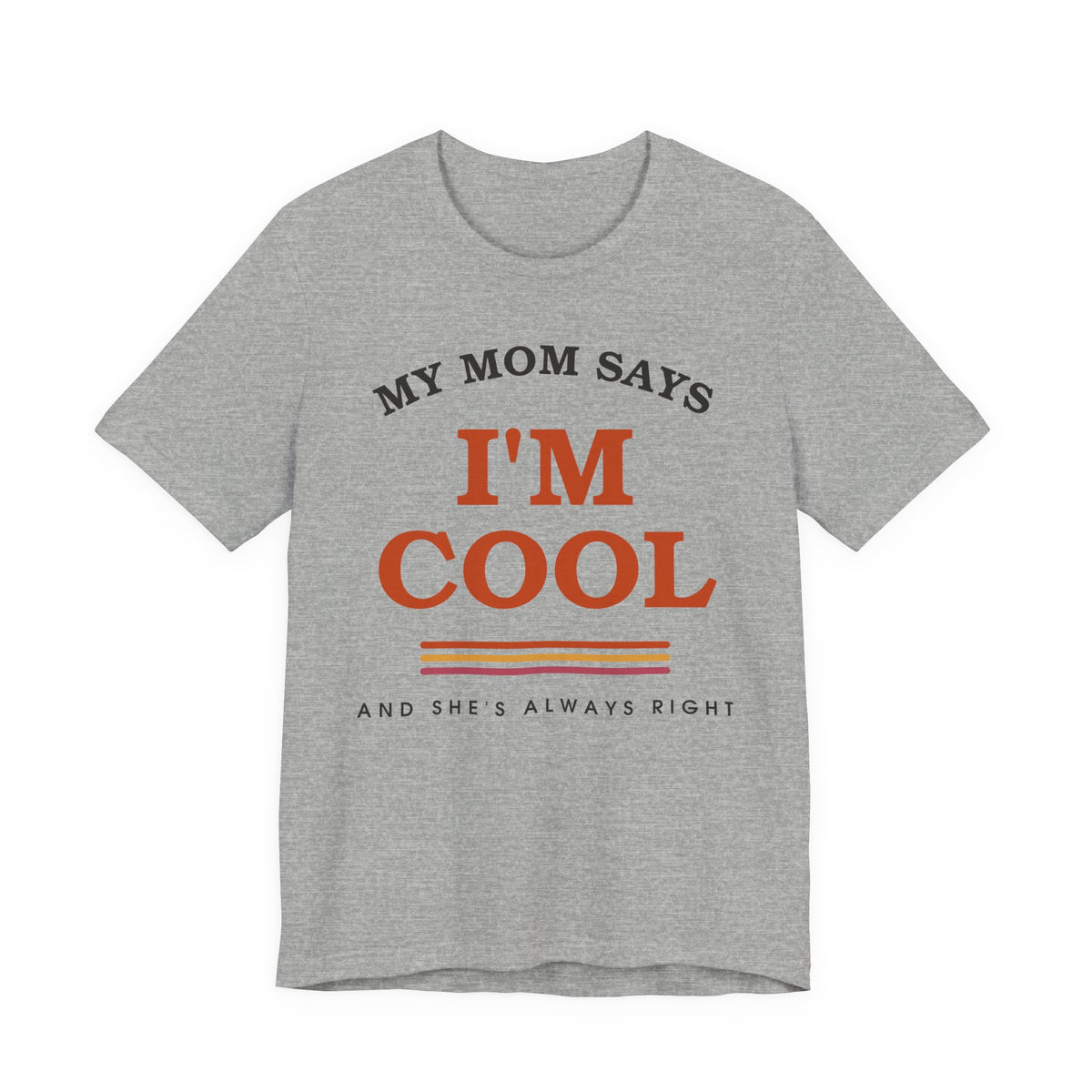 My Mom Says I'm Cool — Retro Graphic Tee