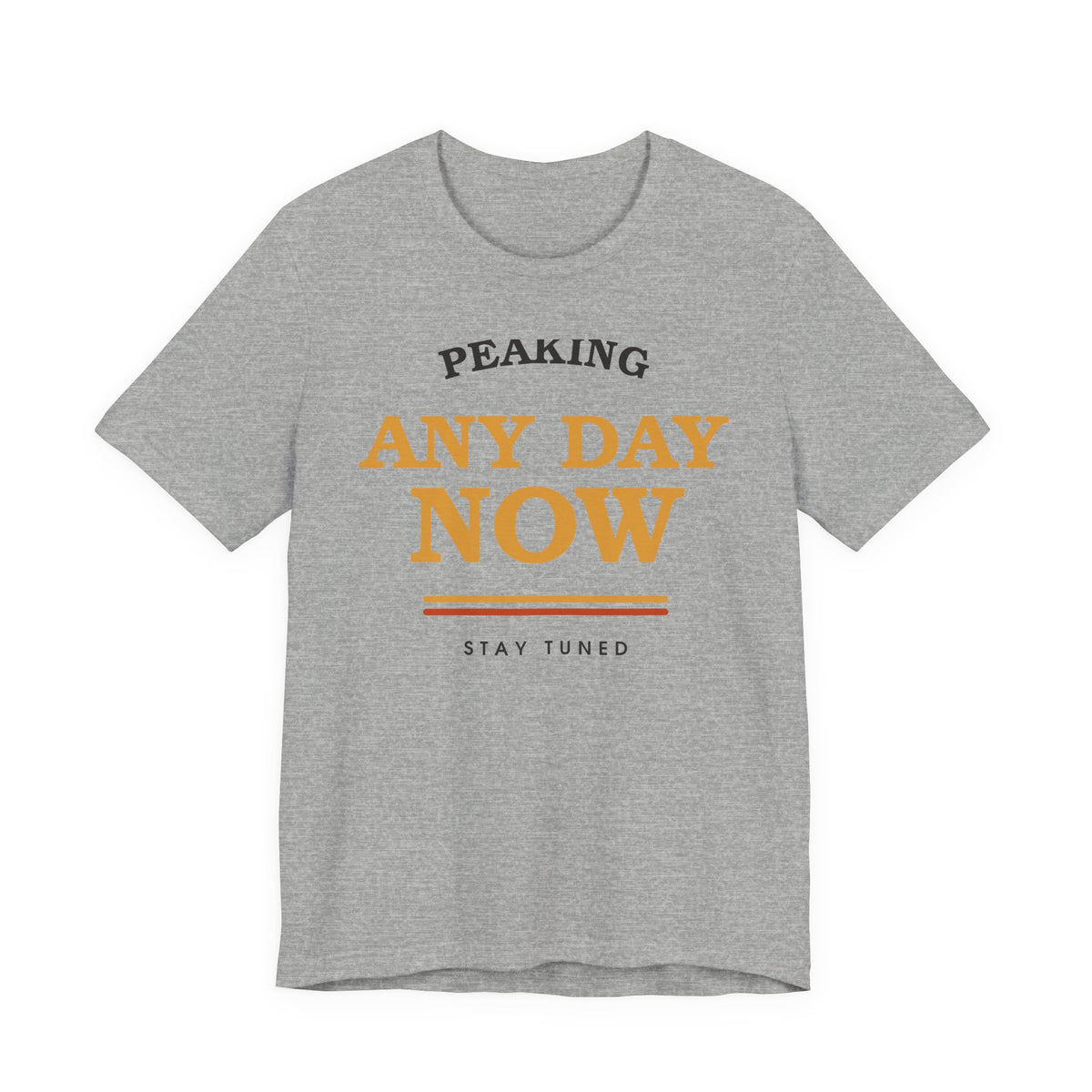 Peaking Any Day Now — Retro Tee