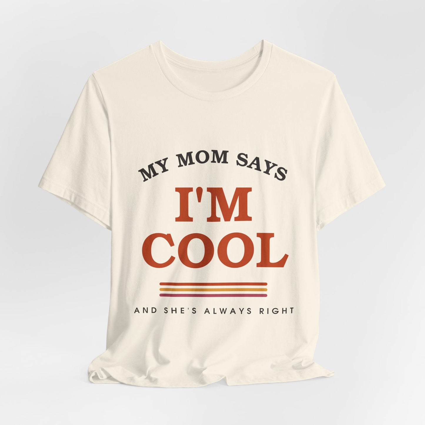 My Mom Says I'm Cool — Retro Graphic Tee