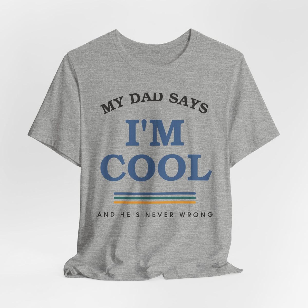My Dad Says I'm Cool — Retro Graphic Tee
