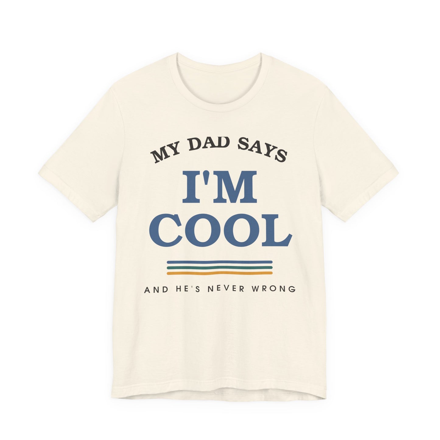 My Dad Says I'm Cool — Retro Graphic Tee