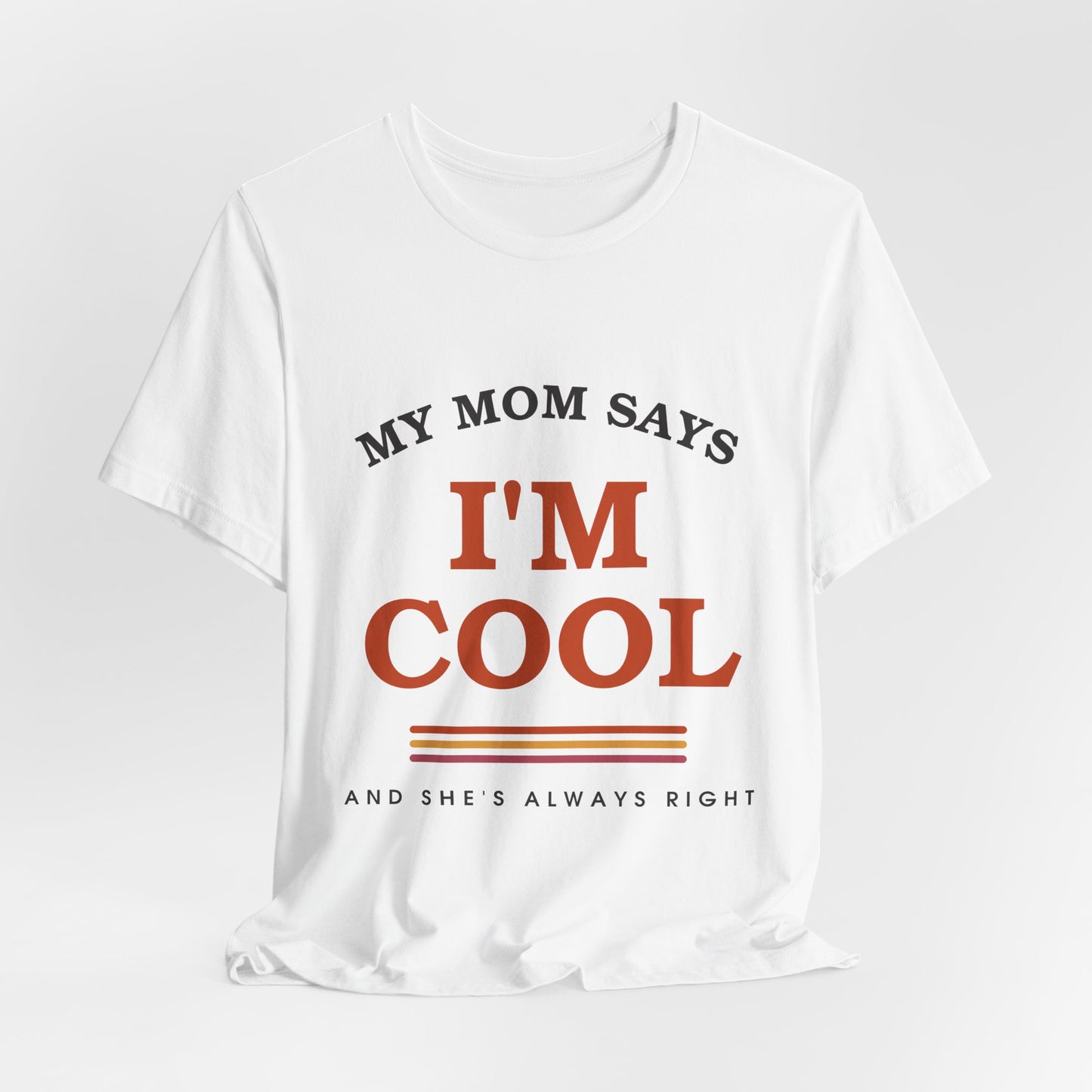 My Mom Says I'm Cool — Retro Graphic Tee