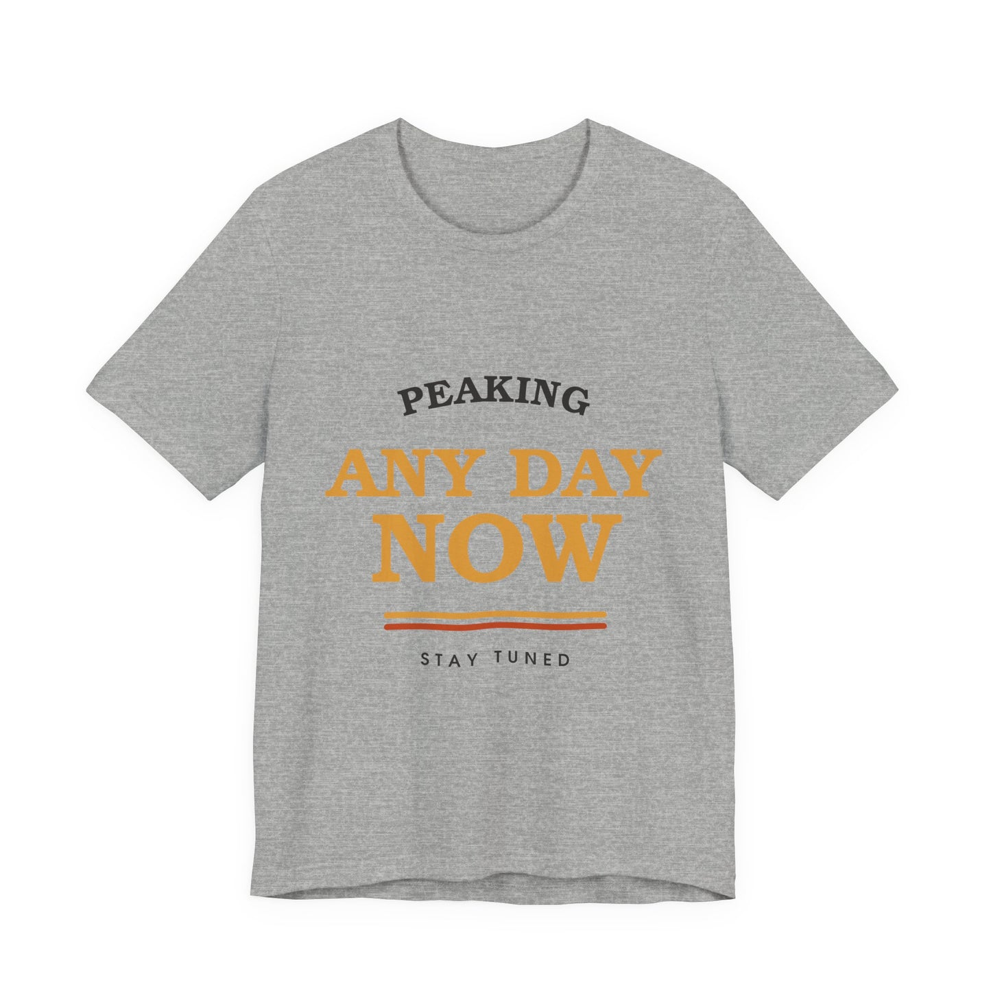 Peaking Any Day Now — Retro Tee